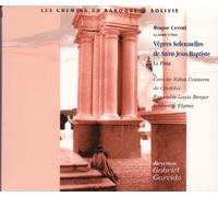 Gabriel Garrido - Roque Ceruti : Vêpres solennelles de saint Jean-Baptiste