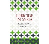 Gabriel Garroum Pla Urbicide in Syria (Copertina rigida)