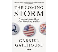 The Coming Storm: Inside America’s Radical New Politics of Paranoia