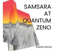 Gabriel Gómez Samsara at Quantum Zeno (Tascabile)