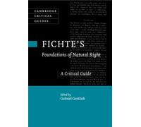 Gabriel Gottlieb Fichte's Foundations of Natural Right (Tascabile)