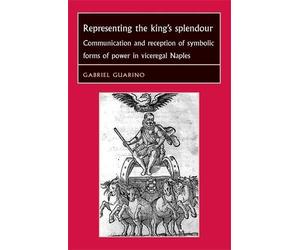 Gabriel Guarino Representing the King's Splendour (Copertina rigida)