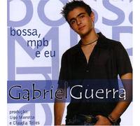 Gabriel Guerra - Bossa Mpb E EU