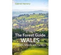 Gabriel Hemery The Forest Guide: Wales (Tascabile) Forest Guides