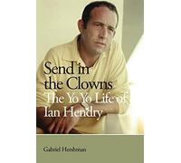 Gabriel Hershman Send in the Clowns - The Yo Yo Life of Ian Hendry (Tascabile)