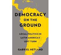 Gabriel Hetland Democracy on the Ground (Tascabile)