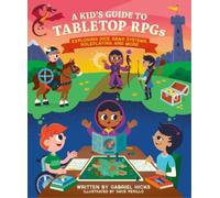 Gabriel Hicks A Kid's Guide to Tabletop RPGs (Tascabile)