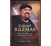 Gabriel Iglesias Biography: Work, Discipline, and the Making of “Fluffy”