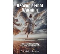 Gabriel J Taylor Heaven's Final Warning (Tascabile)