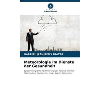 Gabriel Jean Remy Diatta Meteorologie im Dienste der Gesundheit (Tascabile)