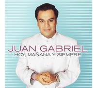 Gabriel Juan - Hoy Manana Y Siempre