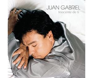 Gabriel, Juan - Inocente De Ti