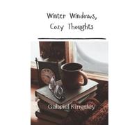 Gabriel Kingsley Winter Windows, Cozy Thoughts (Tascabile)