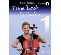 Cello Method: Tune Book 1: Have fun playing the Cello. Buch 1. 1-3 Violoncelli, Klavier ad libitum. Spielbuch.