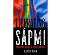 Gabriel Kuhn Liberating Sapmi (Tascabile)