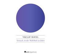Gabriel Laub Václav Havel Versuch, in der Wahrheit zu leben (Tascabile)