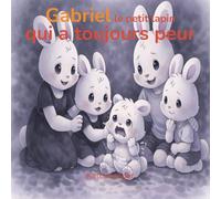 Gabriel, le petit lapin qui a toujours peur