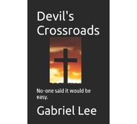 Gabriel Lee Devil's Crossroads (Tascabile) No-One Said It Would Be Easy.