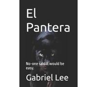 Gabriel Lee El Pantera (Tascabile) No-One Said It Would Be Easy.