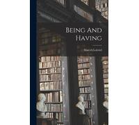 Gabriel Marcel Being And Having (Copertina rigida)