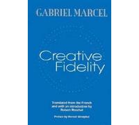Gabriel Marcel Creative Fidelity (Copertina rigida)