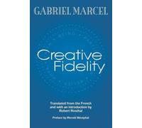 Gabriel Marcel Creative Fidelity (Tascabile)