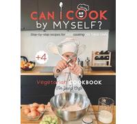 Gabriel Marco L Can I cook by myself? Step-by-step recipes for KIDS (Tascabile)