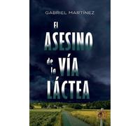 Gabriel Martínez El asesino de la Vía Láctea (Tascabile) Serie Roncal