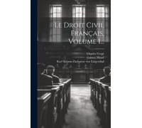 Gabriel Massé Charles Ver Le Droit Civil Français, Volume 1. (Copertina rigida)