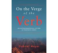 Gabriel Meyer On the Verge of the Verb (Tascabile)