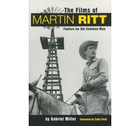 Gabriel Miller The Films of Martin Ritt (Tascabile)
