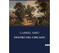 Gabriel Miró Dentro del Cercado (Tascabile)