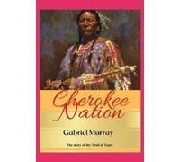 Gabriel Murray Cherokee Nation (Tascabile)