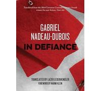 Gabriel Nadeau-DuBois In Defiance (Tascabile)