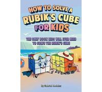 Gabriel Nedelcu How to Solve a Rubik's Cube for Kids (Tascabile)