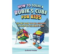 Gabriel Nedelcu How to Solve a Rubik's Cube for Kids (Tascabile)