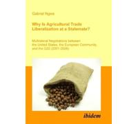 Gabriel Ngwe Why Is Agricultural Trade Liberalization at a Stalemate (Tascabile)