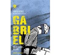 Gabriel. Non ho ucciso nessuno