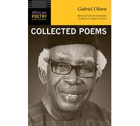 Gabriel Okara: Collected Poems