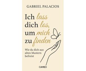 Gabriel Palacio Ich lass dich los, um mich zu finden: Wie du dich au (Tascabile)