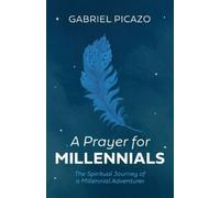 Gabriel Picazo A Prayer for Millennials (Tascabile)