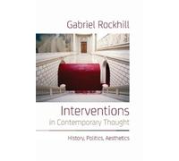 Gabriel Rockhill Interventions in Contemporary Thought (Copertina rigida)