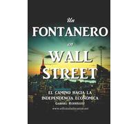 Gabriel Rodriguez Frangias Un Fontanero en Wall Street (Tascabile)
