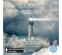 Gabriel Rolón Bernabé Tolosa Planeta Audio La soledad (Tascabile)