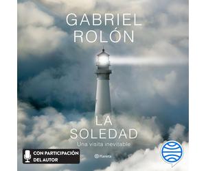 Gabriel Rolón Bernabé Tolosa Planeta Audio La soledad (Tascabile)