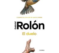 Gabriel Rolón El Duelo: Cuando El Dolor Se Hace Carne. Nueva Edición (Tascabile)