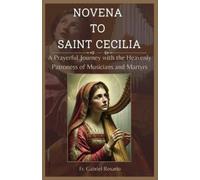 Gabriel Rosario Novena to Saint Cecilia (Tascabile)