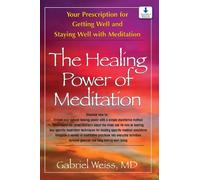 Gabriel S. Weiss The Healing Power of Meditation (Copertina rigida)