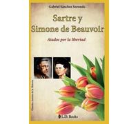 Gabriel Sanchez Sorondo Sartre y Simone de Beauvoir (Tascabile)