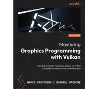 Gabriel Sassone Marco Castor Mastering Graphics Programming with Vul (Tascabile)